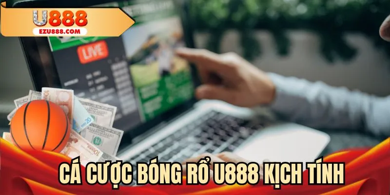 Cá cược bóng rổ U888 kịch tính với kèo đa dạng