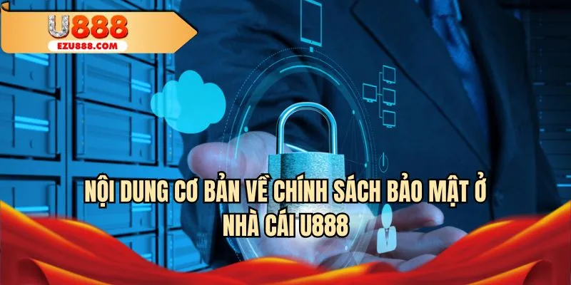 Nội dung cơ bản về chính sách bảo mật ở sân U888
