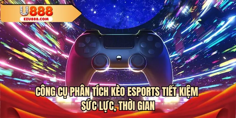 Công cụ phân tích kèo Esports tiết kiệm sức lực, thời gian