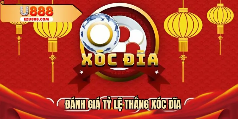 Đánh giá tỷ lệ thắng xóc đĩa