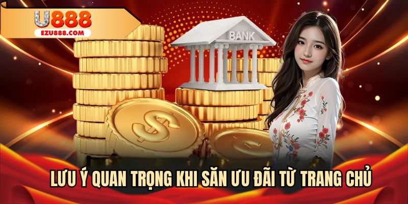 Lưu ý quan trọng khi săn ưu đãi từ trang chủ