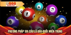 Phương pháp soi cầu lô đầu đuôi miền Trung