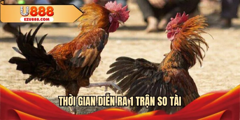 Thời gian diễn ra 1 trận so tài tại sân chơi U888